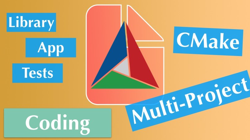 CMake Multi-Project Template With Library, App, Tests – The Gameslinger